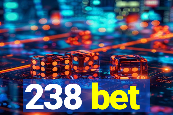 238 bet