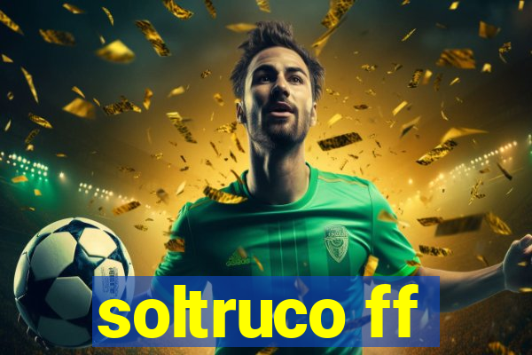 soltruco ff