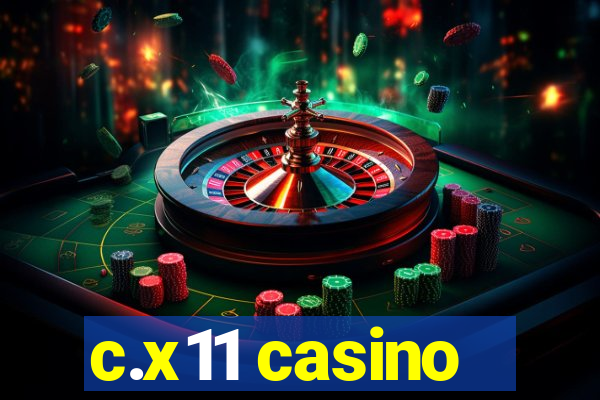 c.x11 casino