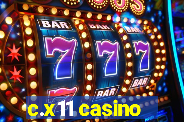 c.x11 casino