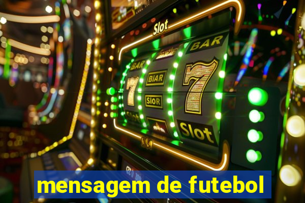 mensagem de futebol