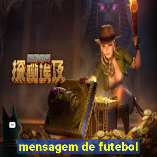 mensagem de futebol