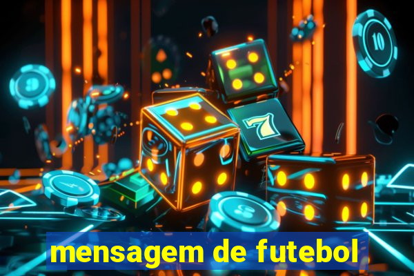 mensagem de futebol