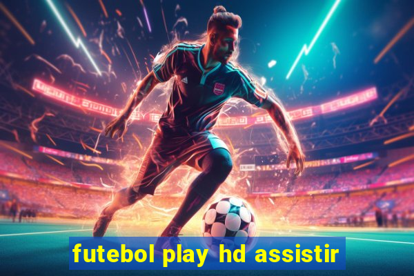 futebol play hd assistir