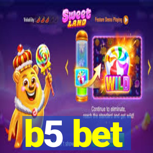 b5 bet