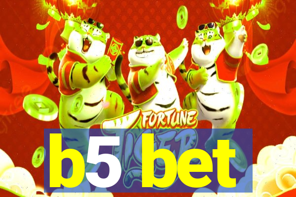 b5 bet