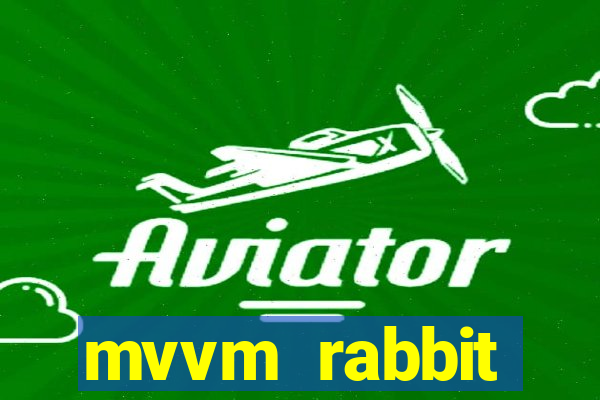 mvvm rabbit download filmes