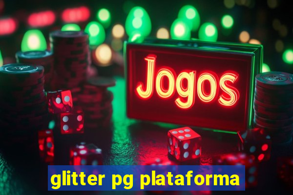 glitter pg plataforma