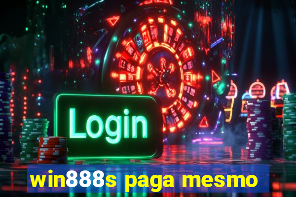 win888s paga mesmo