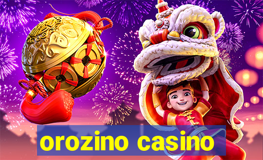 orozino casino