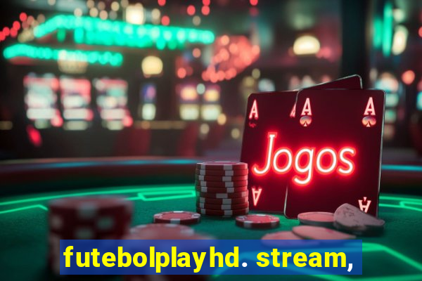 futebolplayhd. stream,