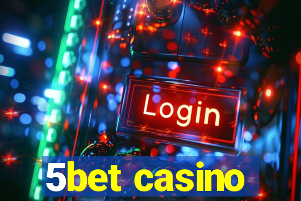 5bet casino