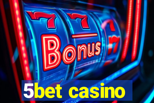 5bet casino