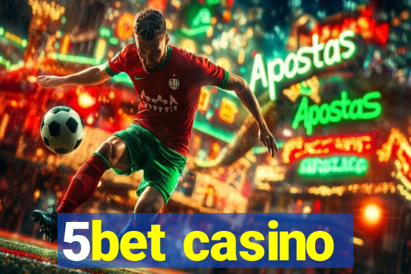 5bet casino