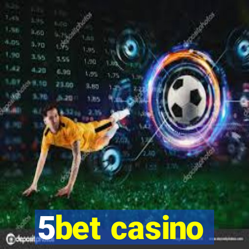 5bet casino