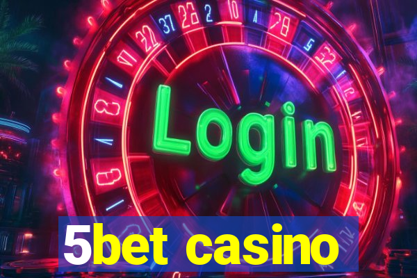 5bet casino