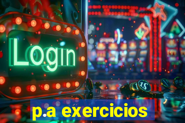 p.a exercicios