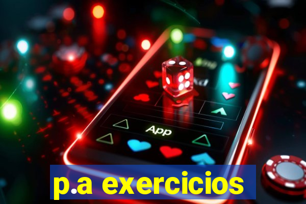 p.a exercicios