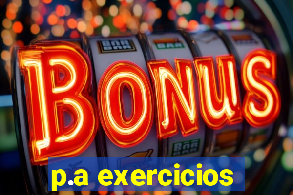 p.a exercicios