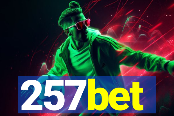 257bet