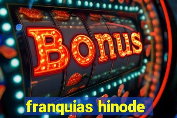 franquias hinode