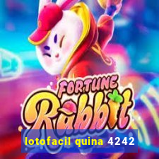 lotofacil quina 4242