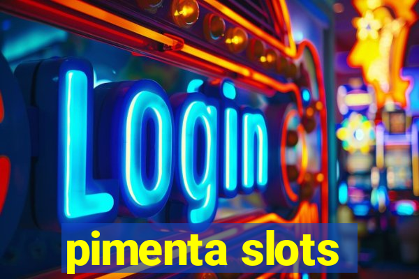 pimenta slots