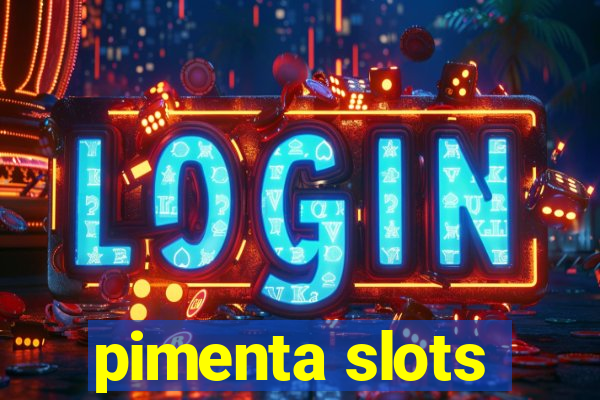 pimenta slots