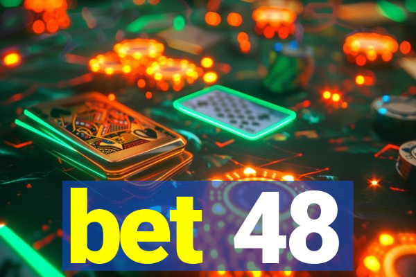 bet 48