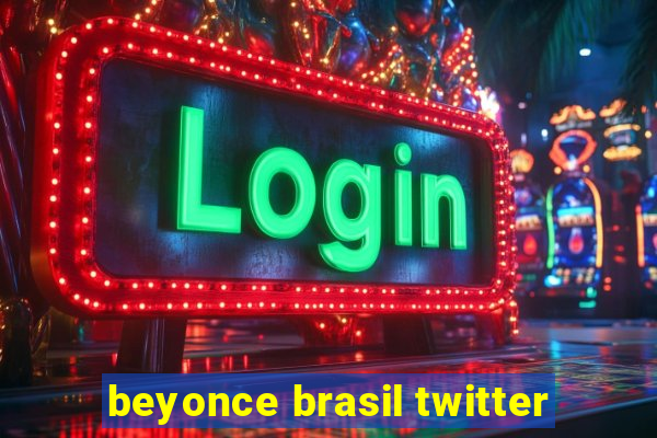 beyonce brasil twitter