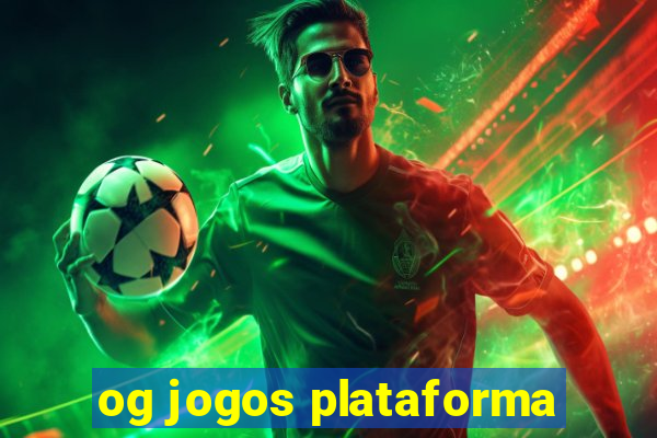 og jogos plataforma