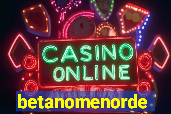 betanomenorde