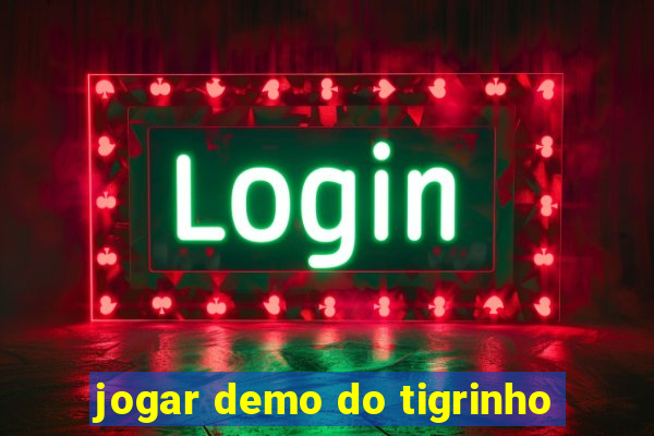 jogar demo do tigrinho