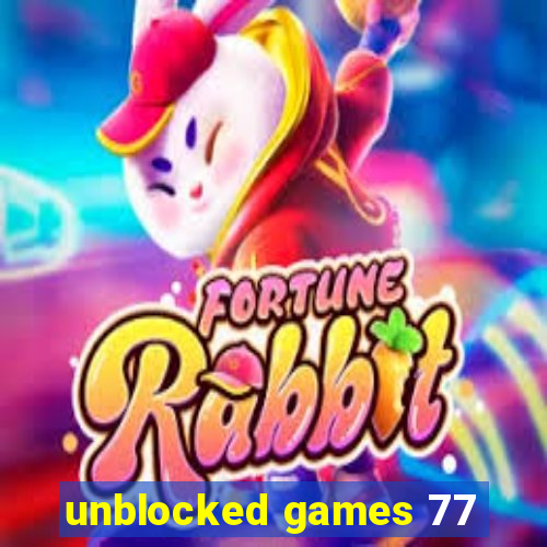 unblocked games 77