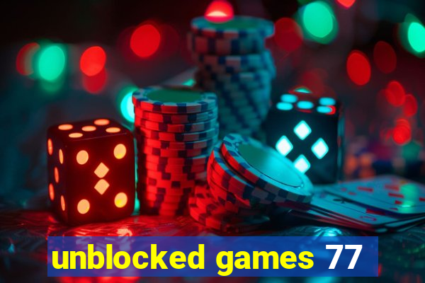 unblocked games 77