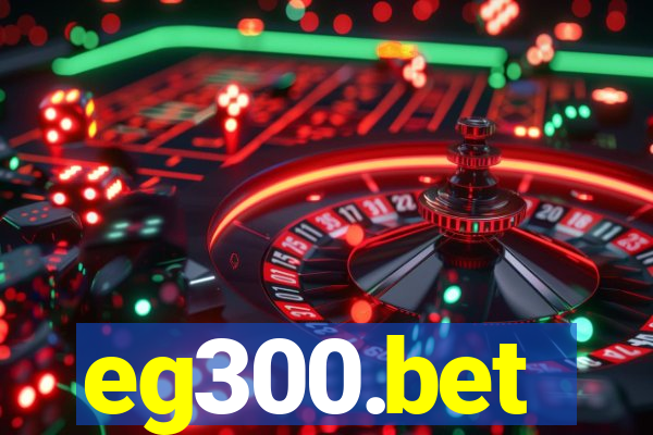 eg300.bet