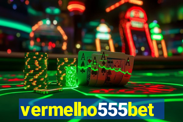 vermelho555bet