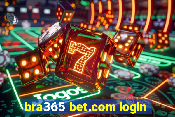 bra365 bet.com login