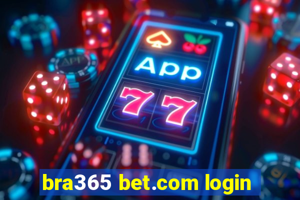 bra365 bet.com login