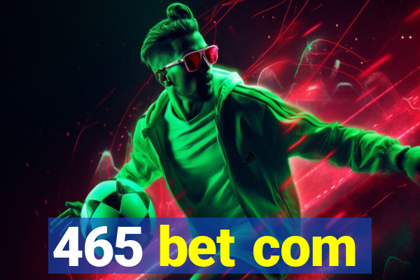 465 bet com