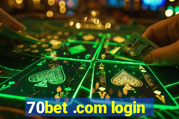 70bet .com login