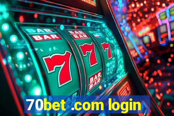 70bet .com login