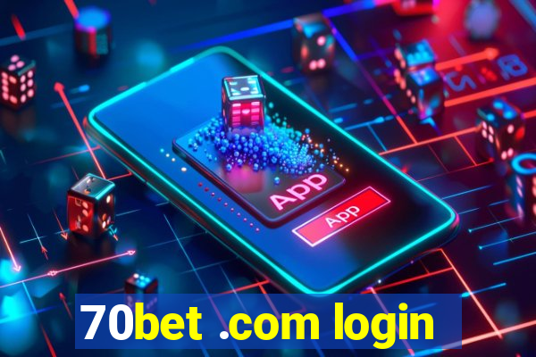 70bet .com login