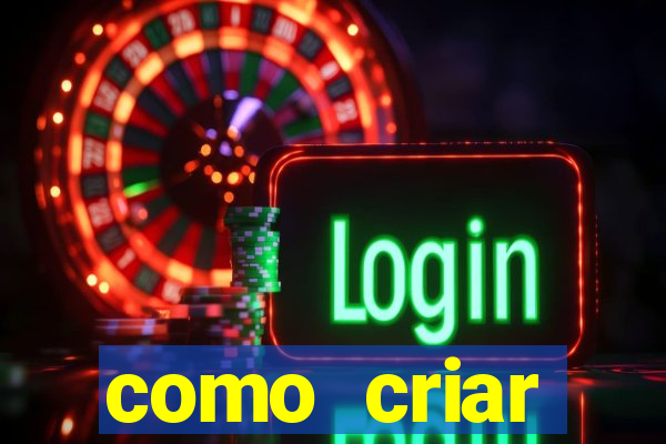 como criar plataforma do tigre