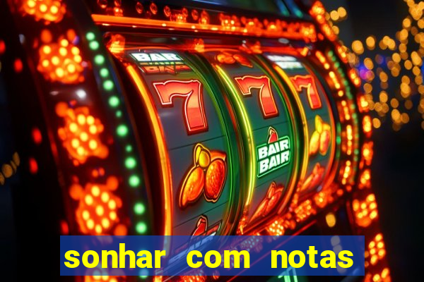 sonhar com notas de 20 reais