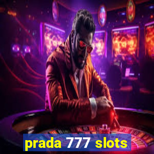 prada 777 slots