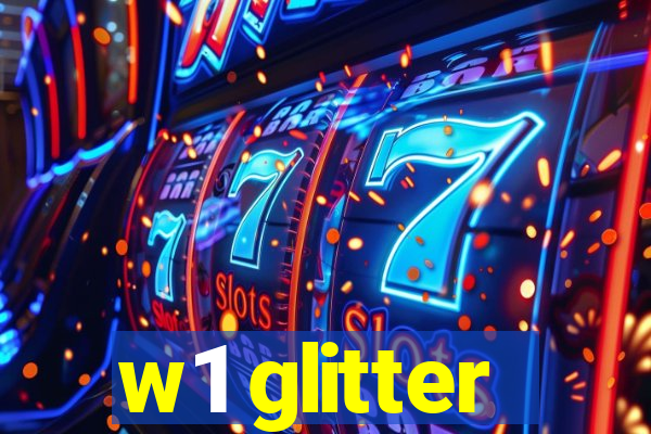 w1 glitter