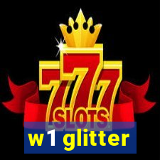 w1 glitter