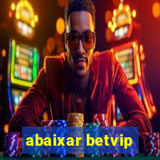 abaixar betvip