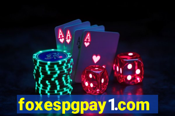 foxespgpay1.com